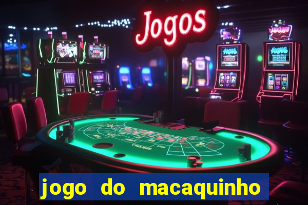 jogo do macaquinho que ganha dinheiro